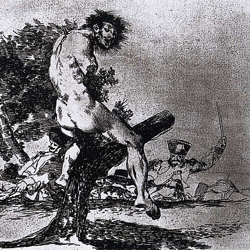 Francisco Goya: Die Schrecken des Krieges Teil IV